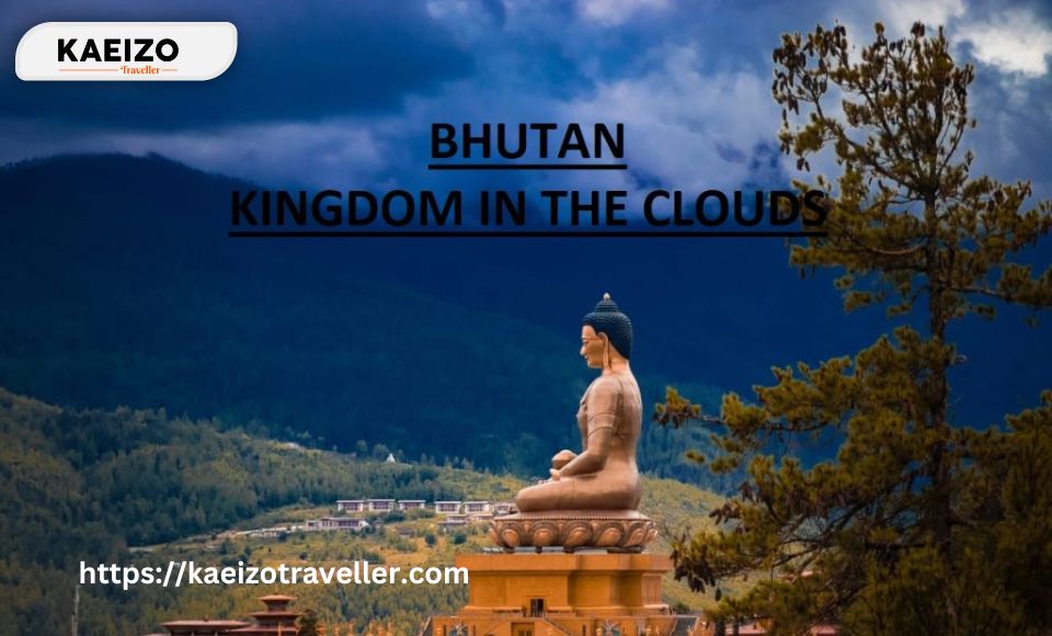 Bhutan - Kingdom In the Clouds