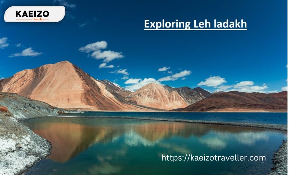 Exploring Leh-Ladakh: A Journey To The Roof Of he World