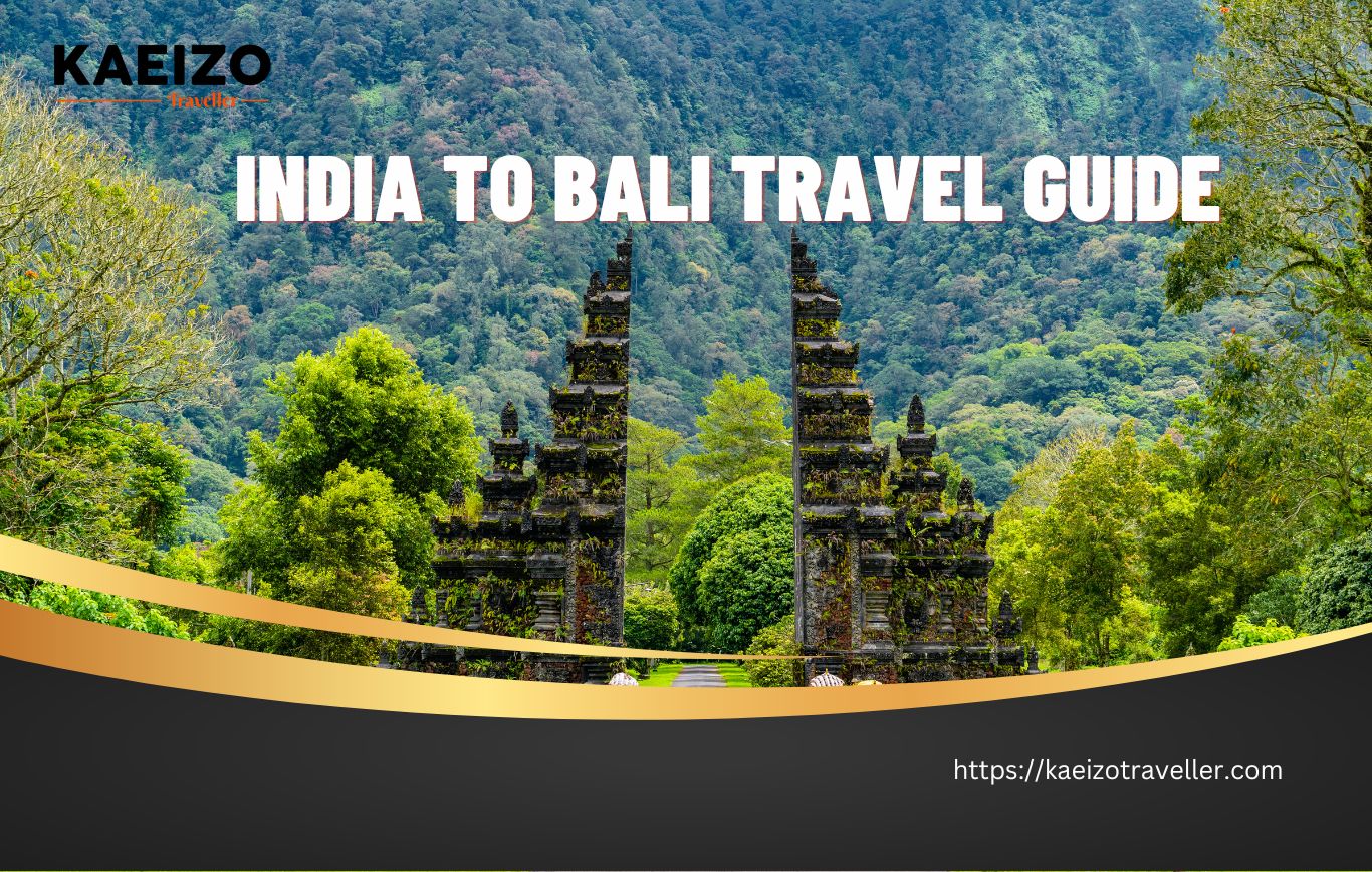 Your Comprehensive India To Bali Travel Guide: Exploring The Island Of The Gods