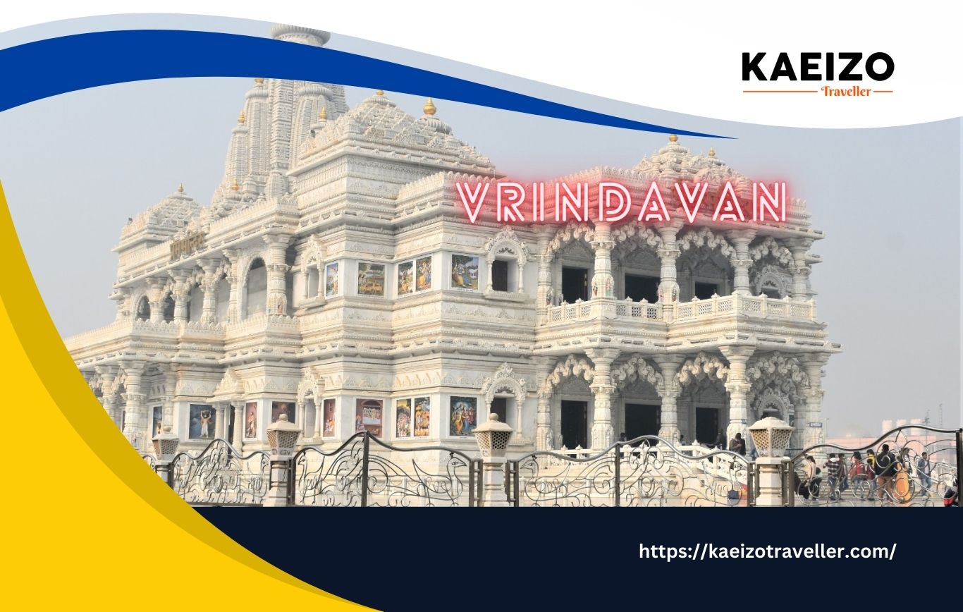 Exploring The Spiritual And Cultural Significance Of Vrindavan On A Short Trip