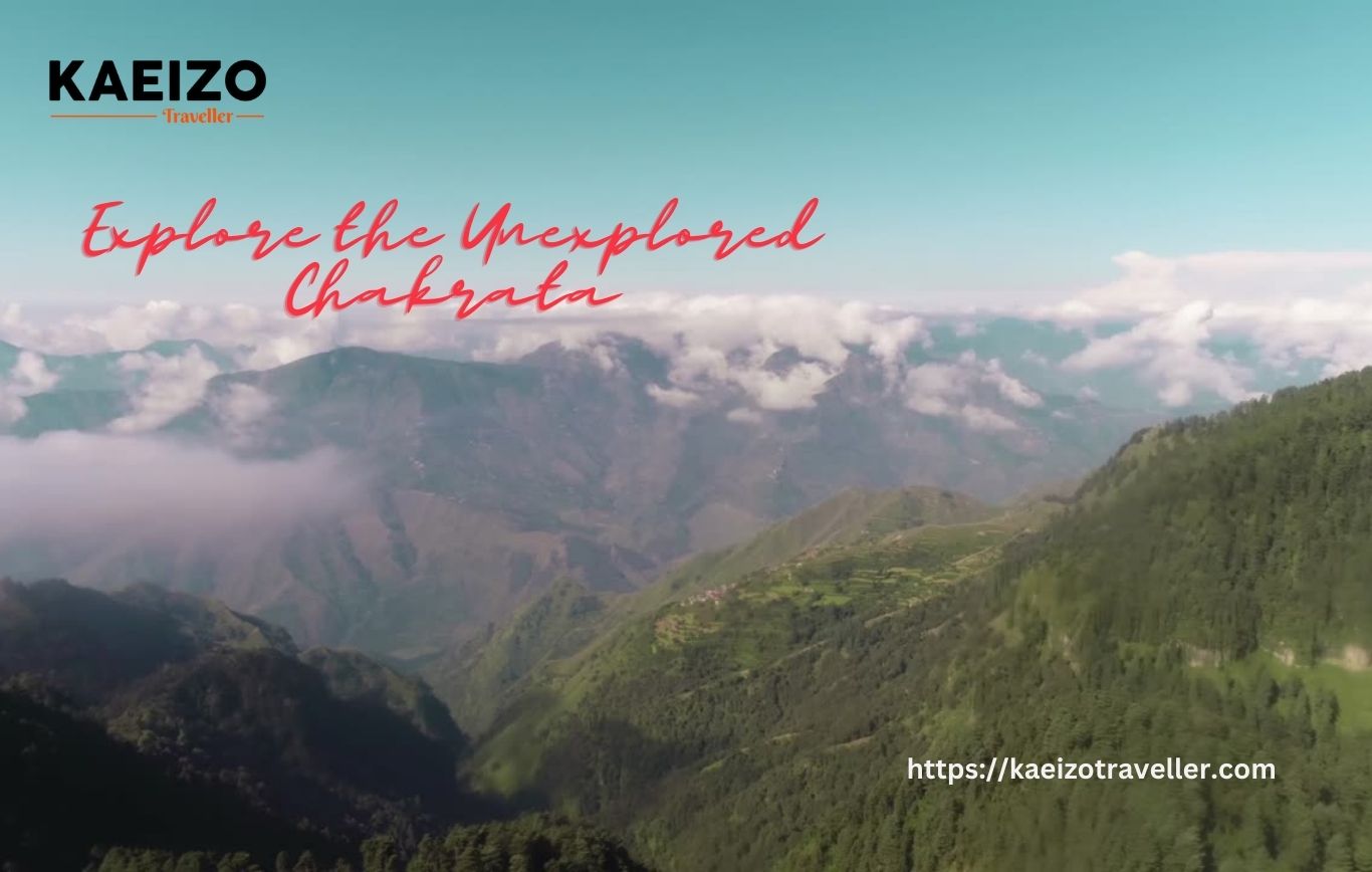 Explore The Unexplored Chakrata