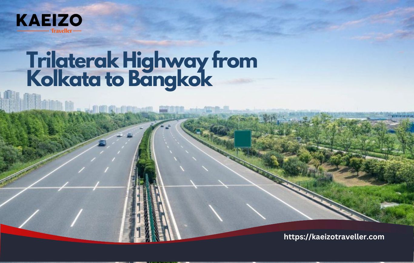 Trilateral Highway From Kolkata To Bangkok