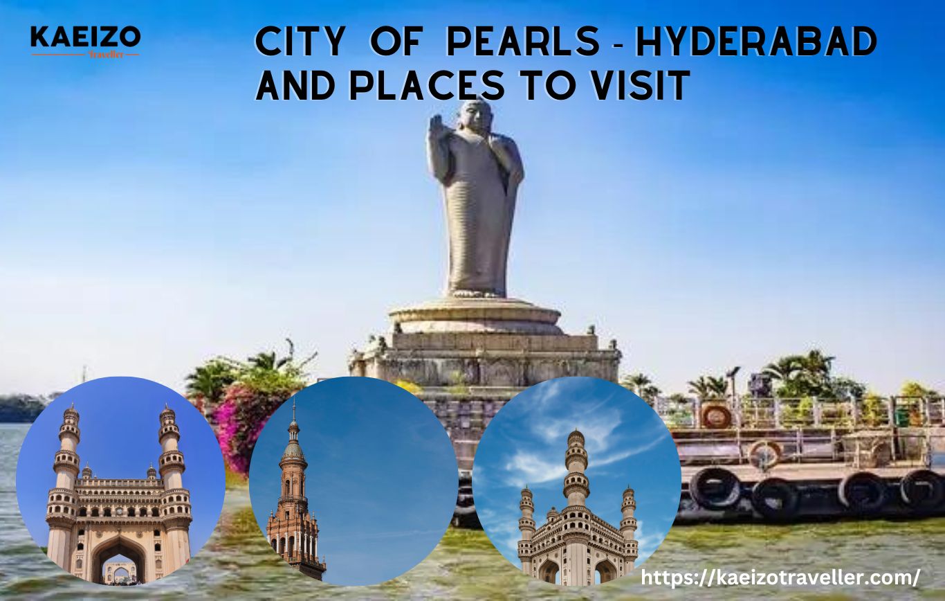 Gems Of Hyderabad: A Journey Through The City Of Pearls And Its Marvellous Attractions