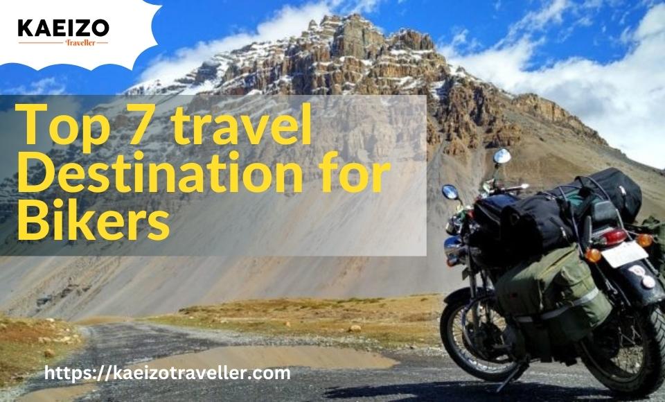 Top 7 travel destination for bikers