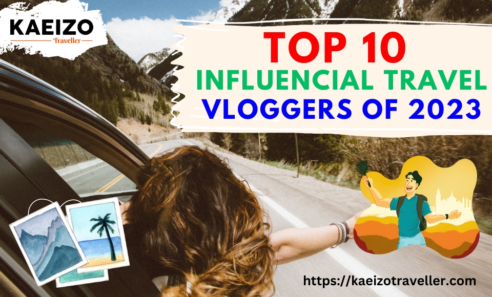 top travel vloggers 2023