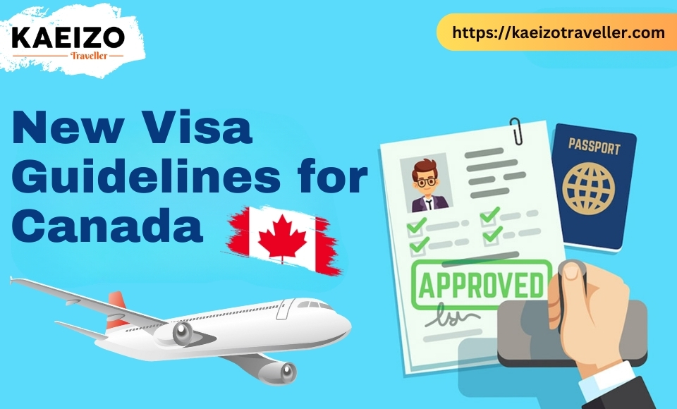 New Visa Guidelines for Canada