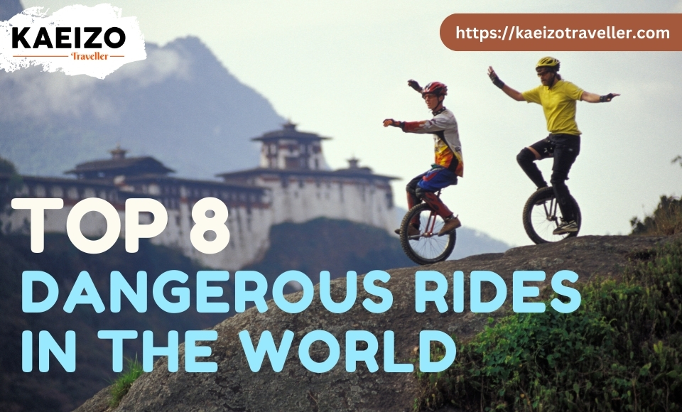 top 8 dangerous rides in the world (adventure)