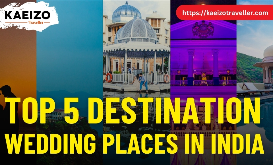 Top 5 destination wedding places in India