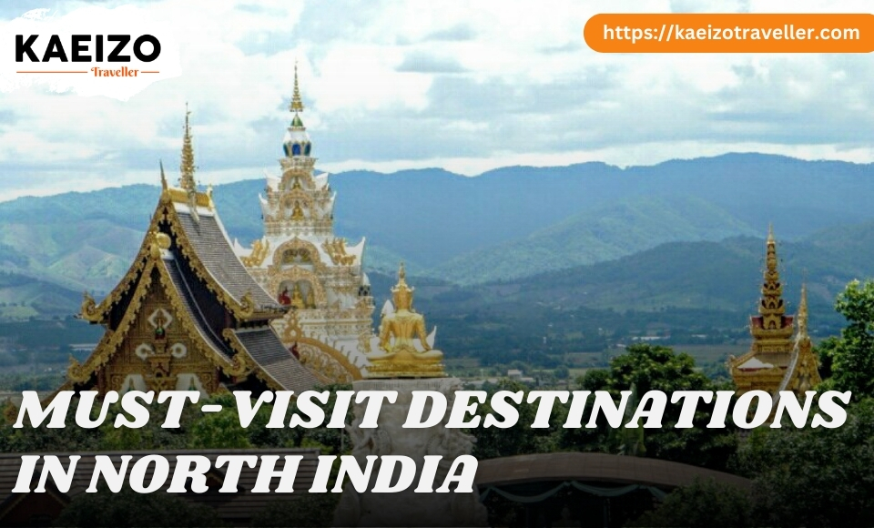Must-Visit Destinations in North India