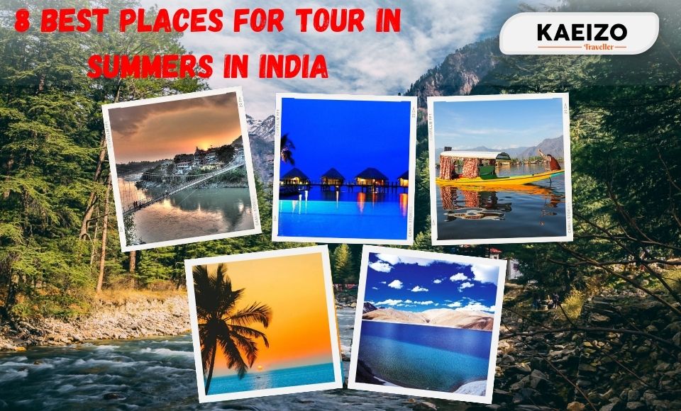 8 Best places for tour in summers in India