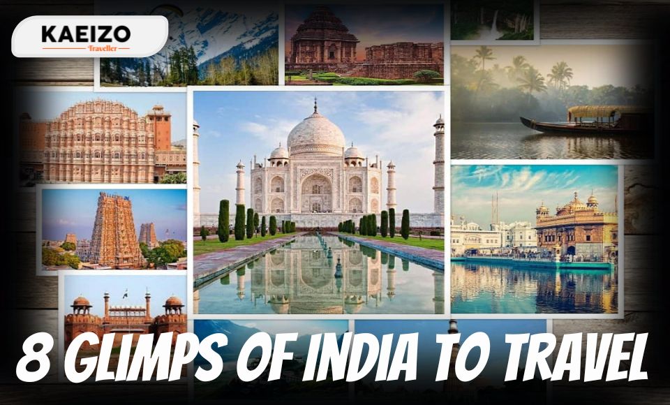 8 Glimps Of India to travel