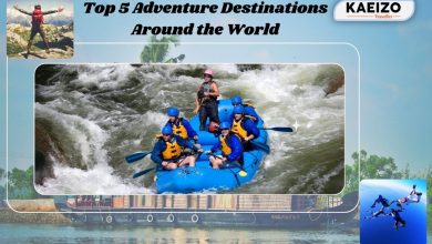 Top 5 Adventure Destinations Around the World